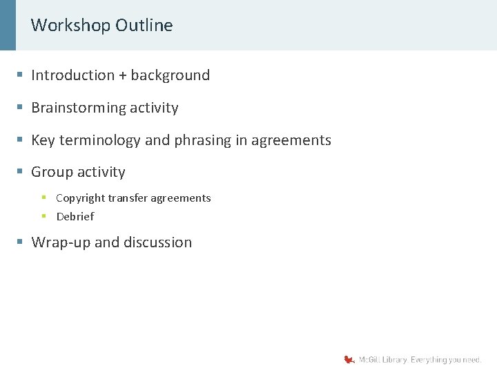 Workshop Outline § Introduction + background § Brainstorming activity § Key terminology and phrasing