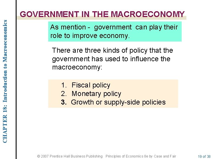 CHAPTER 18: Introduction to Macroeconomics GOVERNMENT IN THE MACROECONOMY As mention - government can