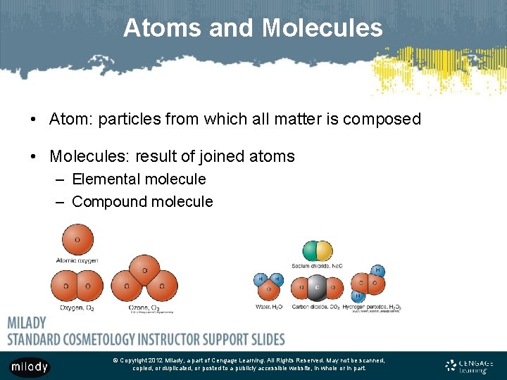 Atoms and Molecules • Atom: particles from which all matter is composed • Molecules: