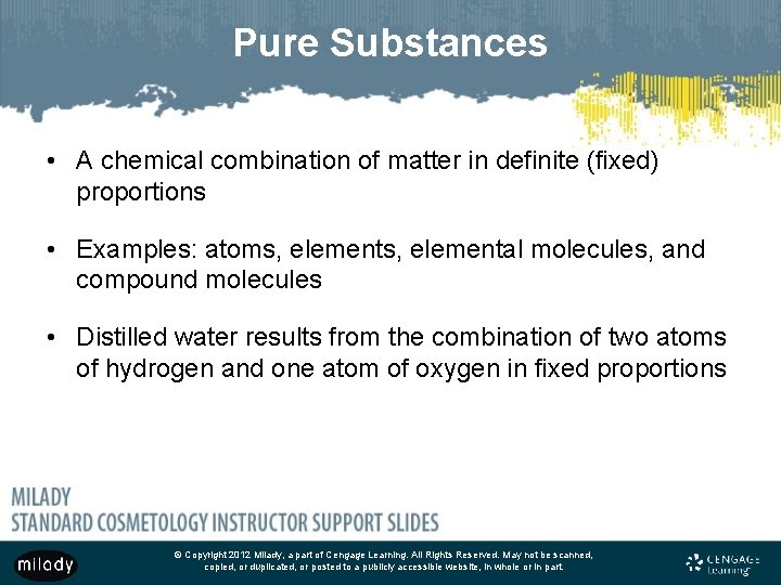 Pure Substances • A chemical combination of matter in definite (fixed) proportions • Examples: