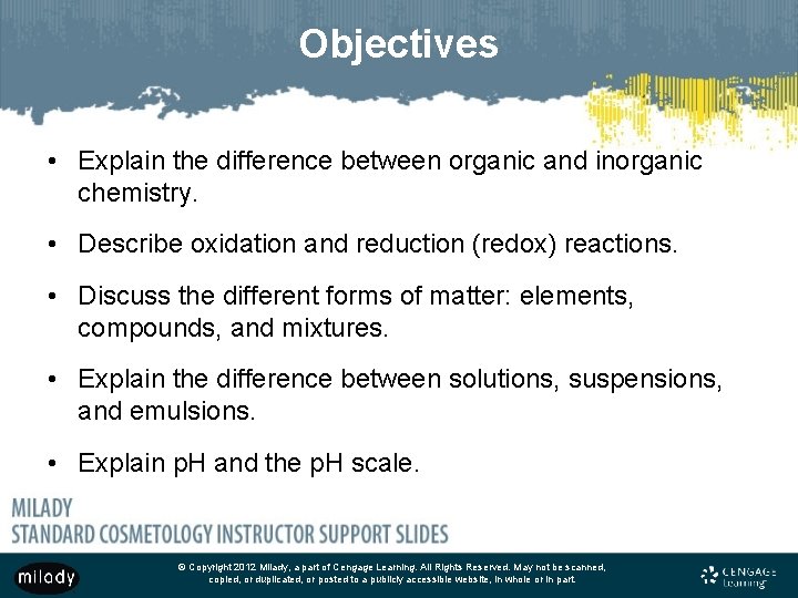 Objectives • Explain the difference between organic and inorganic chemistry. • Describe oxidation and