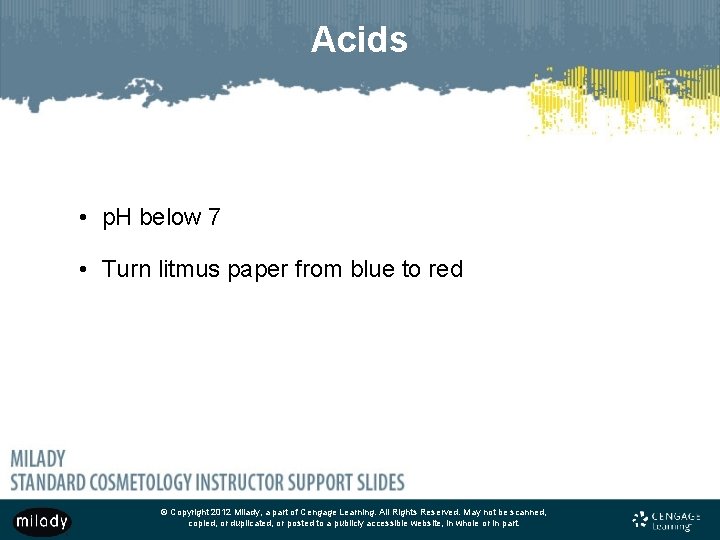 Acids • p. H below 7 • Turn litmus paper from blue to red