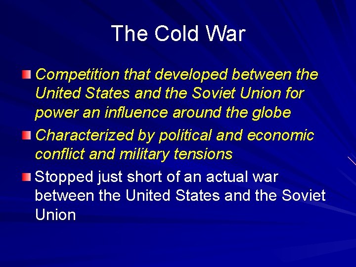 The Cold War Competition that developed between the United States and the Soviet Union