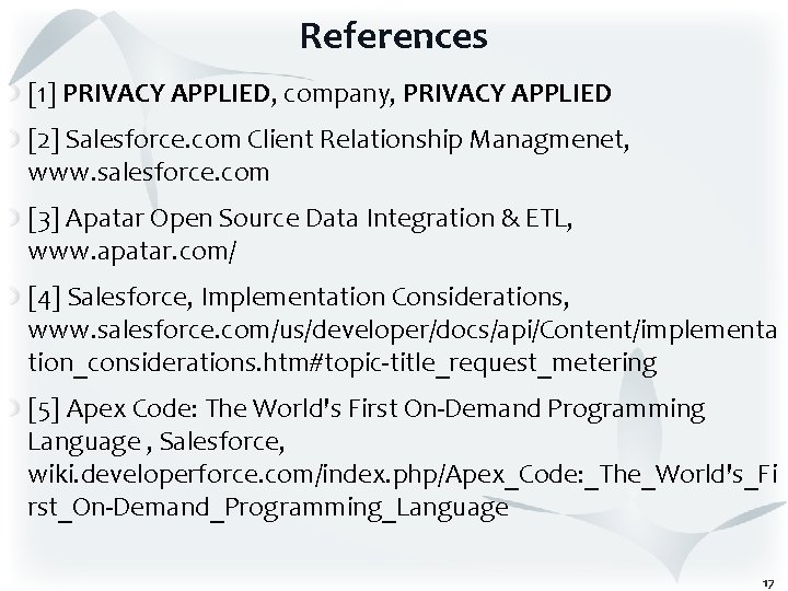 References [1] PRIVACY APPLIED, company, PRIVACY APPLIED [2] Salesforce. com Client Relationship Managmenet, www.