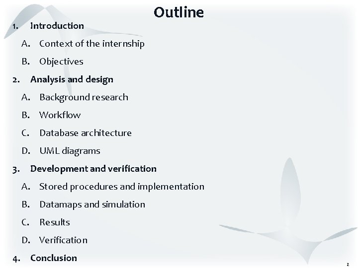 1. Introduction Outline A. Context of the internship B. Objectives 2. Analysis and design