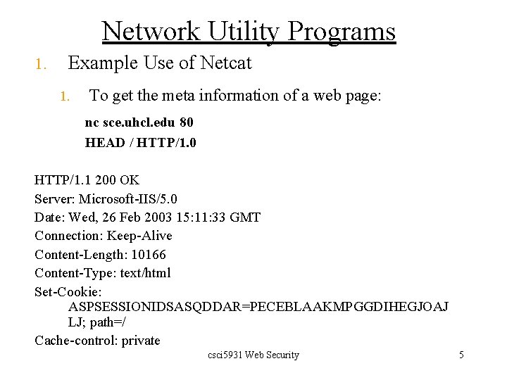 Network Utility Programs 1. Example Use of Netcat 1. To get the meta information