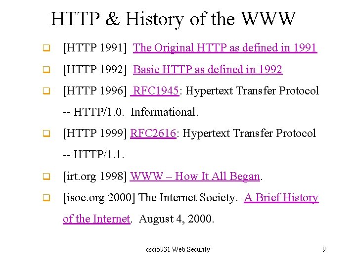 HTTP & History of the WWW q [HTTP 1991] The Original HTTP as defined