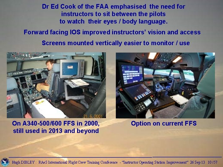 Dr Ed Cook of the FAA emphasised the need for instructors to sit between