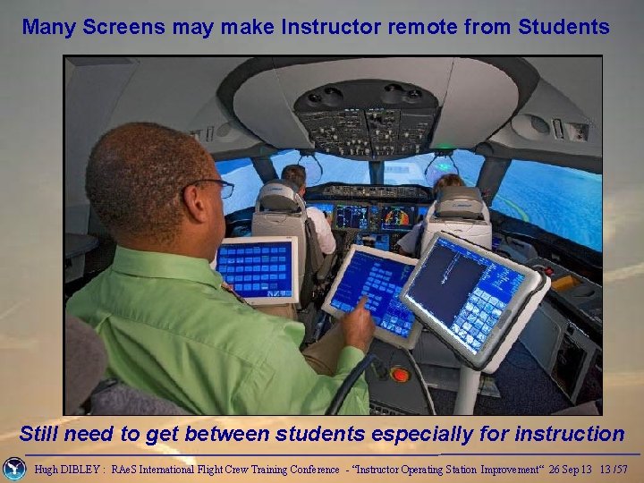 Many Screens may make Instructor remote from Students Still need to get between students