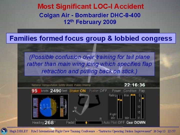 Most Significant LOC-I Accident Colgan Air - Bombardier DHC-8 -400 12 th February 2009