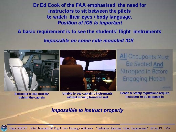 Dr Ed Cook of the FAA emphasised the need for instructors to sit between