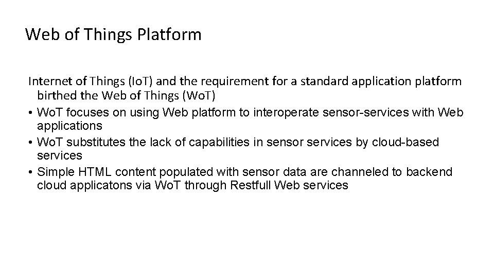 Web of Things Platform Internet of Things (Io. T) and the requirement for a