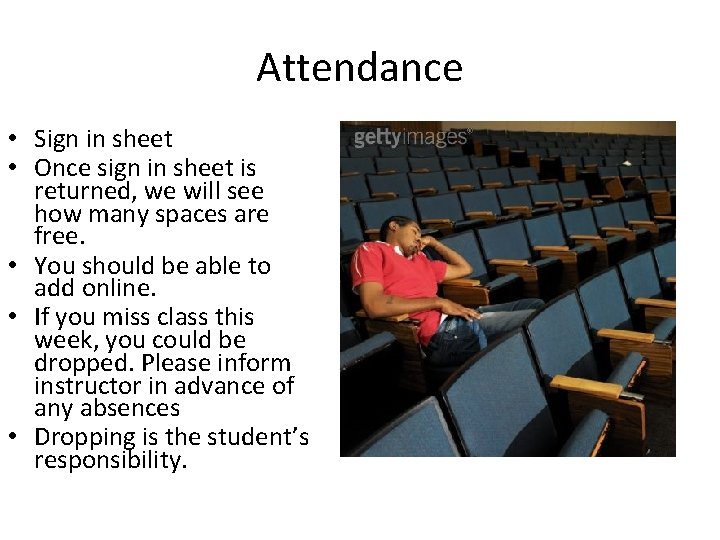Attendance • Sign in sheet • Once sign in sheet is returned, we will
