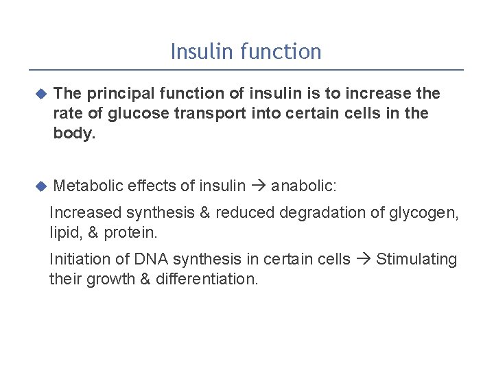 Insulin function The principal function of insulin is to increase the rate of glucose