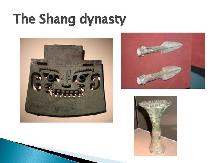 The Shang dynasty 