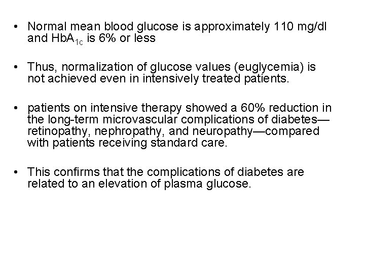  • Normal mean blood glucose is approximately 110 mg/dl and Hb. A 1