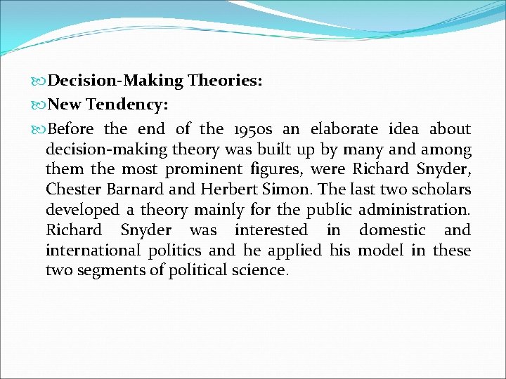 Decision-Making Theories: New Tendency: Before the end of the 1950 s an elaborate
