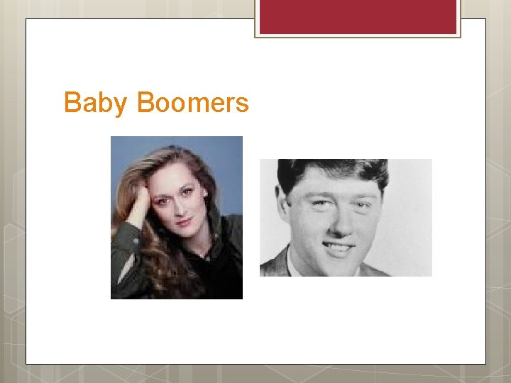 Baby Boomers 