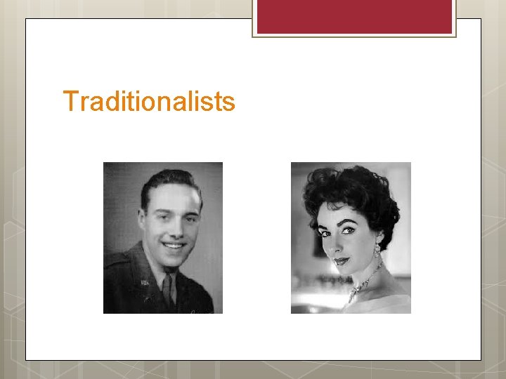 Traditionalists 