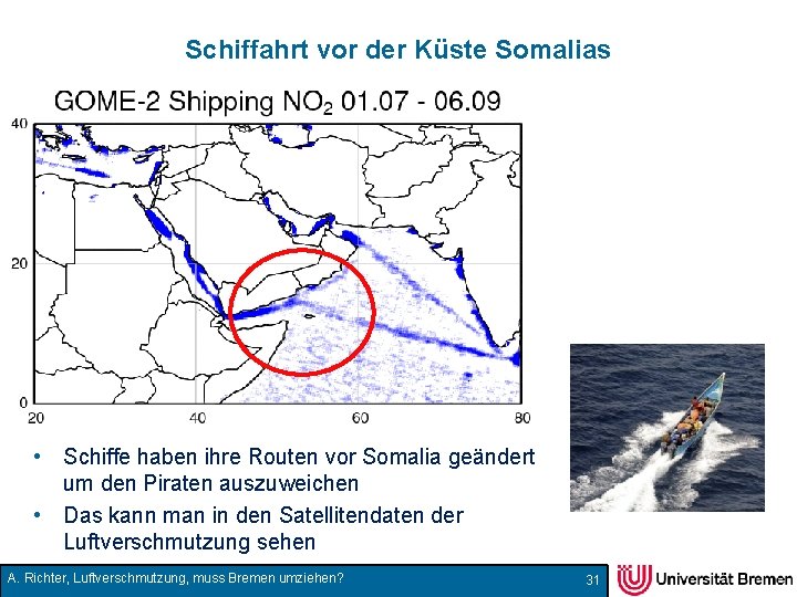 Schiffahrt vor der Küste Somalias • Schiffe haben ihre Routen vor Somalia geändert um
