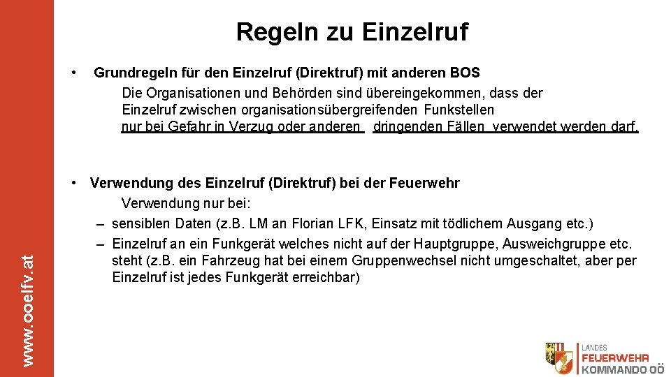 Regeln zu Einzelruf www. ooelfv. at • Grundregeln für den Einzelruf (Direktruf) mit anderen