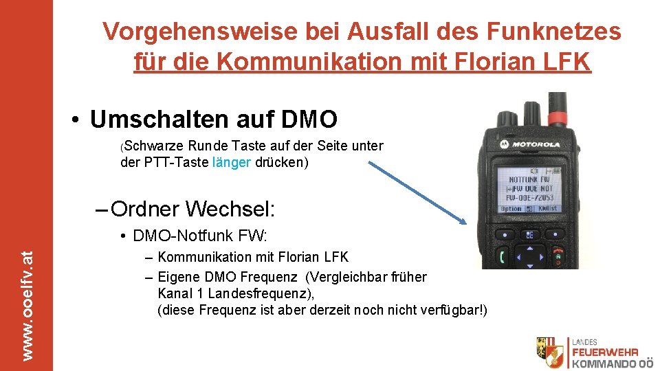 Vorgehensweise bei Ausfall des Funknetzes für die Kommunikation mit Florian LFK • Umschalten auf