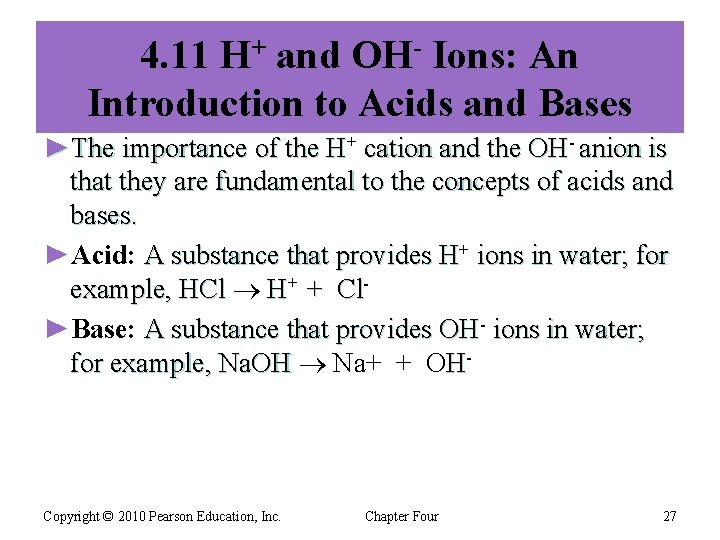 4. 11 H+ and OH- Ions: An Introduction to Acids and Bases ►The importance