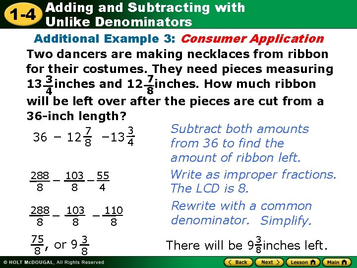 Adding and Subtracting with 1 -4 Unlike Denominators Additional Example 3: Consumer Application Two