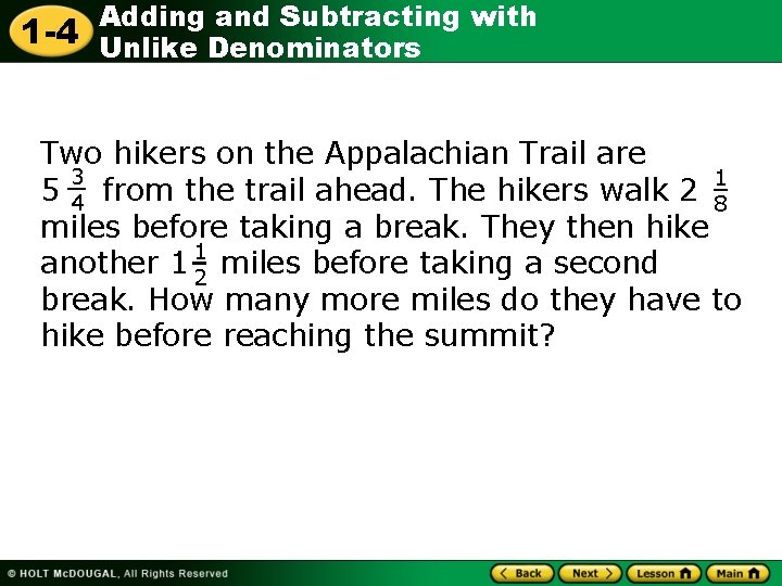 1 -4 Adding and Subtracting with Unlike Denominators Two hikers on the Appalachian Trail