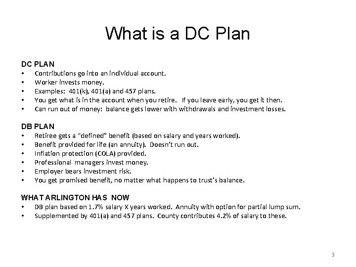 What is a DC Plan DC PLAN • Contributions go into an individual account.