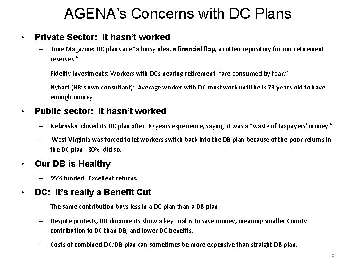 AGENA’s Concerns with DC Plans • Private Sector: It hasn’t worked – Time Magazine: