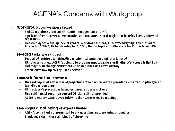 AGENA’s Concerns with Workgroup • Workgroup composition skewed • Needed tasks are skipped •