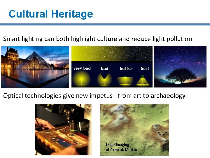 Cultural Heritage Smart lighting can both highlight culture and reduce light pollution Optical technologies