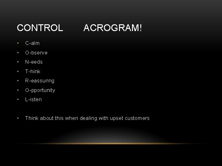 CONTROL ACROGRAM! • C-alm • O-bserve • N-eeds • T-hink • R-eassuring • O-pportunity