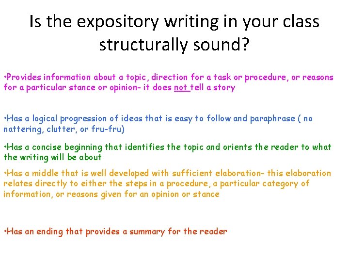 Is the expository writing in your class structurally sound? • Provides information about a