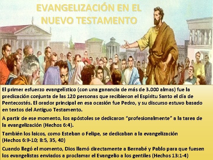 EVANGELIZACIÓN EN EL NUEVO TESTAMENTO El primer esfuerzo evangelístico (con una ganancia de más