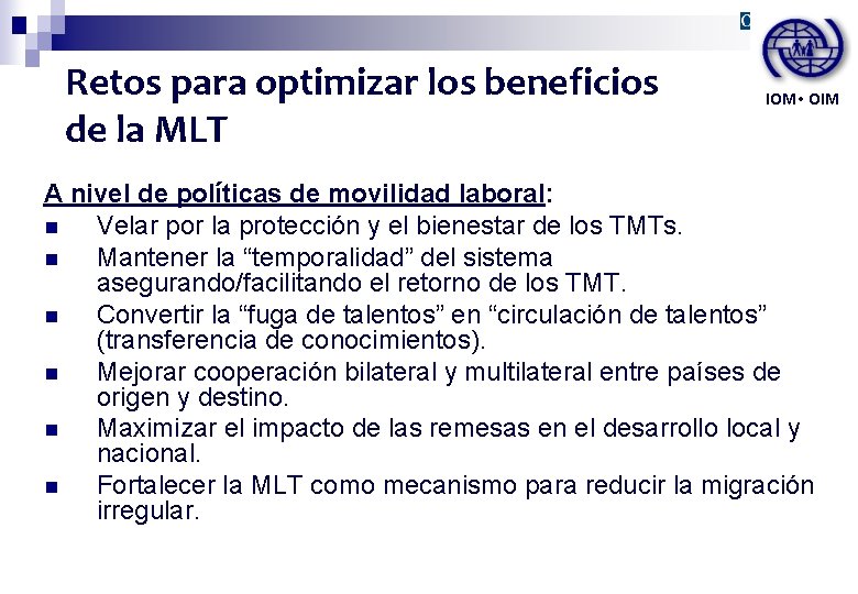 Retos para optimizar los beneficios de la MLT IOM • OIM A nivel de