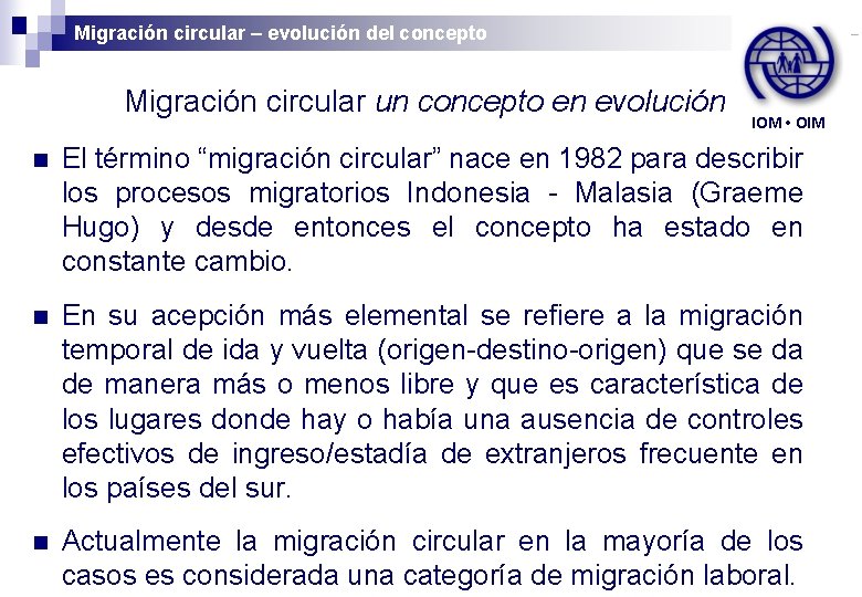 Migración circular – evolución del concepto Sesión 3: Migración circular, retorno y reinserción Migración