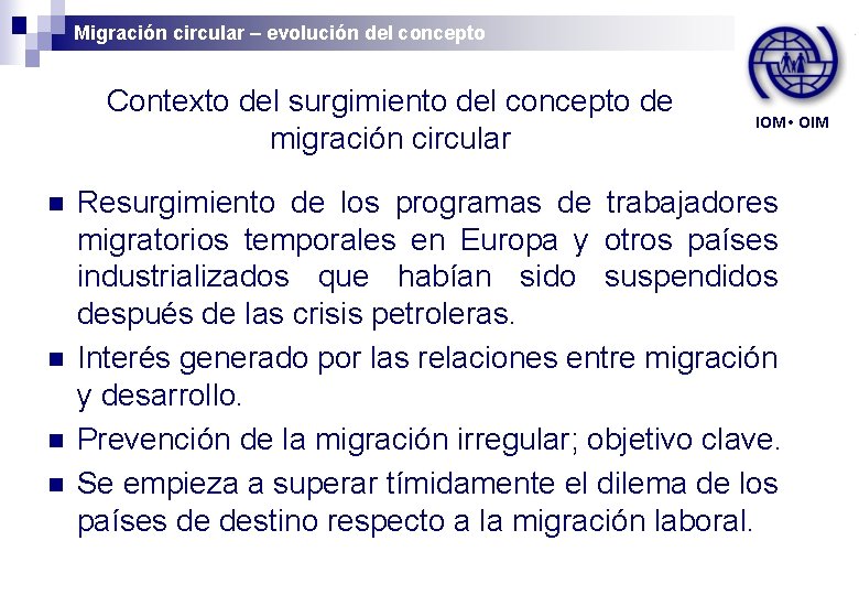 Migración circular – evolución del concepto Contexto del surgimiento del concepto de migración circular