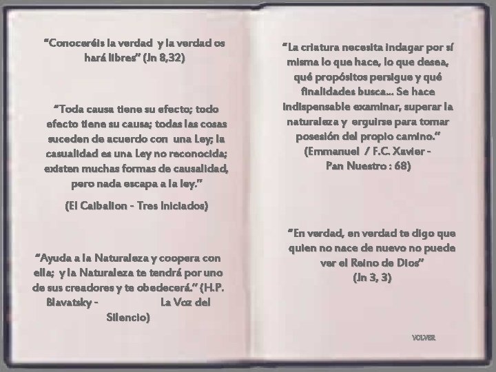 “Conoceréis la verdad y la verdad os hará libres” (Jn 8, 32) “Toda causa