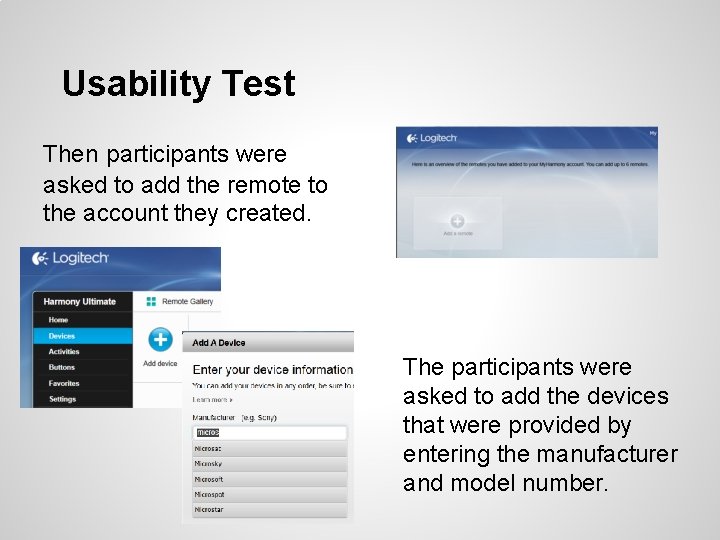 Usability Test Then participants were asked to add the remote to the account they