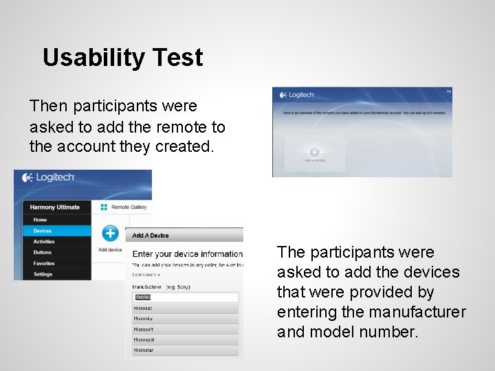 Usability Test Then participants were asked to add the remote to the account they