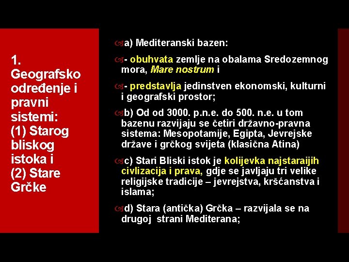  a) Mediteranski bazen: 1. Geografsko određenje i pravni sistemi: (1) Starog bliskog istoka