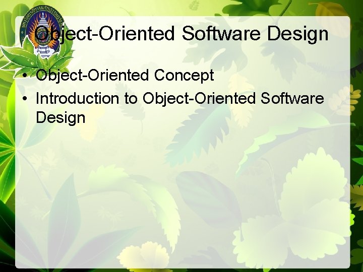 Object-Oriented Software Design • Object-Oriented Concept • Introduction to Object-Oriented Software Design 