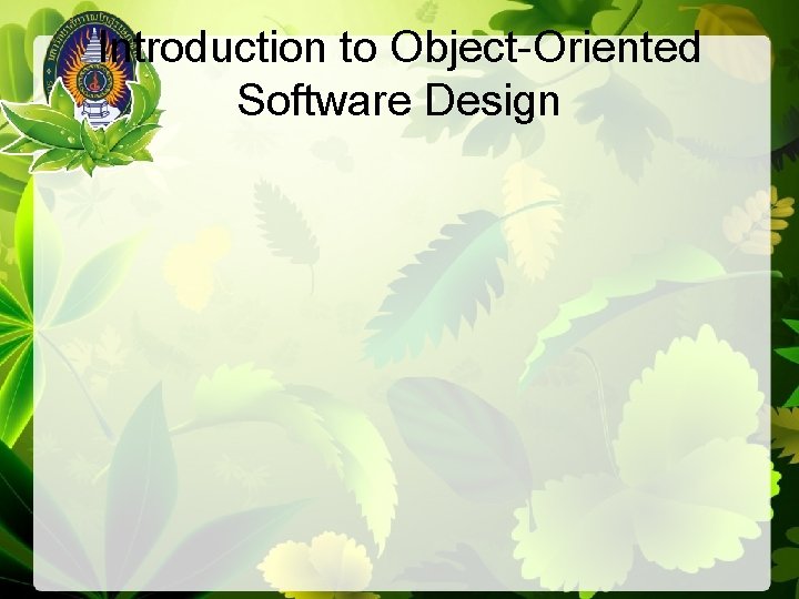 Introduction to Object-Oriented Software Design 