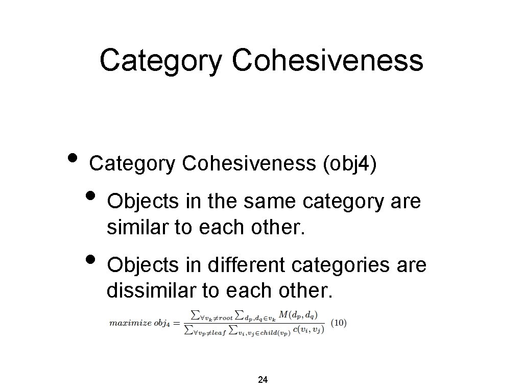 Category Cohesiveness • Category Cohesiveness (obj 4) • Objects in the same category are