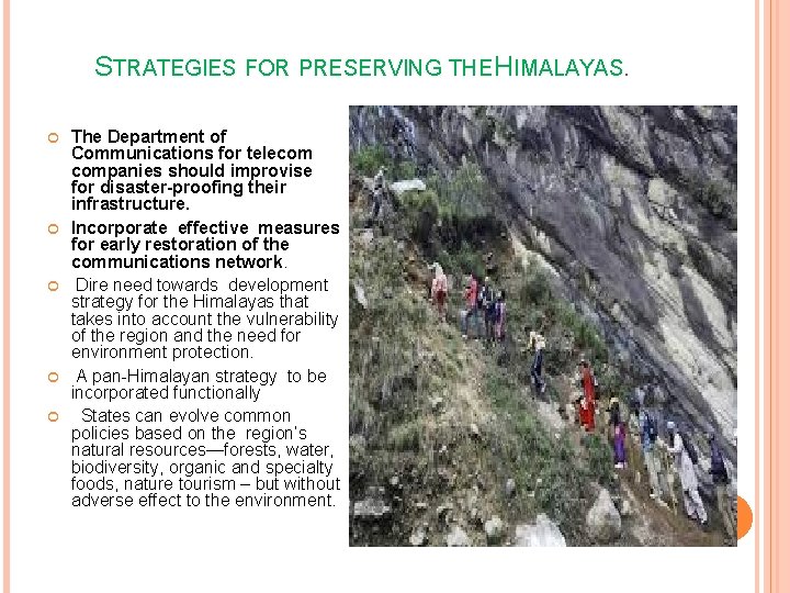 STRATEGIES FOR PRESERVING THE HIMALAYAS. The Department of Communications for telecom companies should improvise