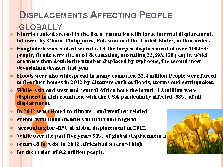 DISPLACEMENTS AFFECTING PEOPLE GLOBALLY v v v v v Nigeria ranked second in the