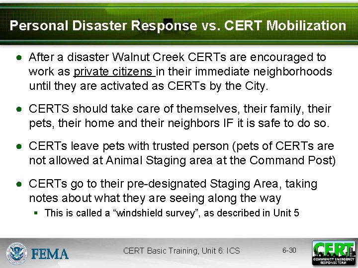 Personal Disaster Response vs. CERT Mobilization ● After a disaster Walnut Creek CERTs are