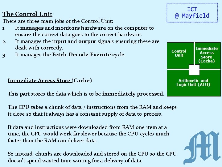 The Control Unit There are three main jobs of the Control Unit: 1. It